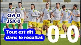 O Akbou 0 - 0 JS KABYLIE : tout est dit dans le résultats ... conséquences prévisibles