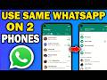How to Use the Same WhatsApp Account on Two Phones (2026)