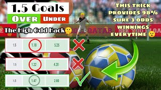 The Over 1.5 goals Winning Strategy to win Soccer Bets every time ( Easy Sure 3-5 Odds hack😯)