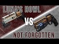Destiny 2 Luna S Howl Vs Not Forgotten