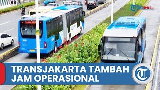 Mulai 21 Juli 2022, Transjakarta Tambah Jam Operasional di Empat Rute Ini