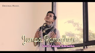 FEMALE KARAOKE | Jumpa Ramadhan - Akbar Adzani (Original Song).