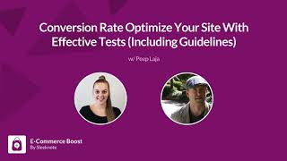 EP #16 Conversion Rate Optimize Your Site With Effective Tests (Including Guidelines) w. Peep Laja