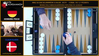 Final of Malta Backgammon League 2019  -  Claus Elken vs Henning Frick