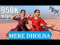 Mere Dholna - Bhool Bhulaiyaa | Semi-classical Dance | Bharatanatyam | Nidhi & Neha