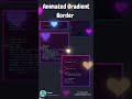 CSS Animated Gradient Border 😍😍😍😍 | HTML and CSS