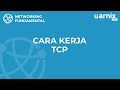 Networking Fundamental - Cara Kerja TCP