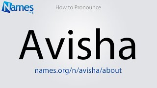 How to Pronounce Avisha