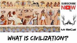 What is Civilization | நாகரிகம் என்றால் என்ன?