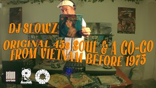 DJ Slowz ♫ Original 45s Soul & A go-go from Vietnam before 1975