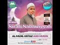 [LIVE] Kuliah Sirah Nabawiyyah Siri 43 | Ustaz Abd Muein Abd Rahman | 1/5/2024 Rabu