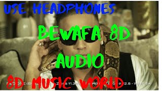 BEWAFA - Imran khan 8d audio by 3D 8D MUSIC WORLD