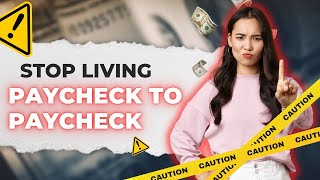 Be Debt Free | How to Stop Living Paycheck To Paycheck This 2023