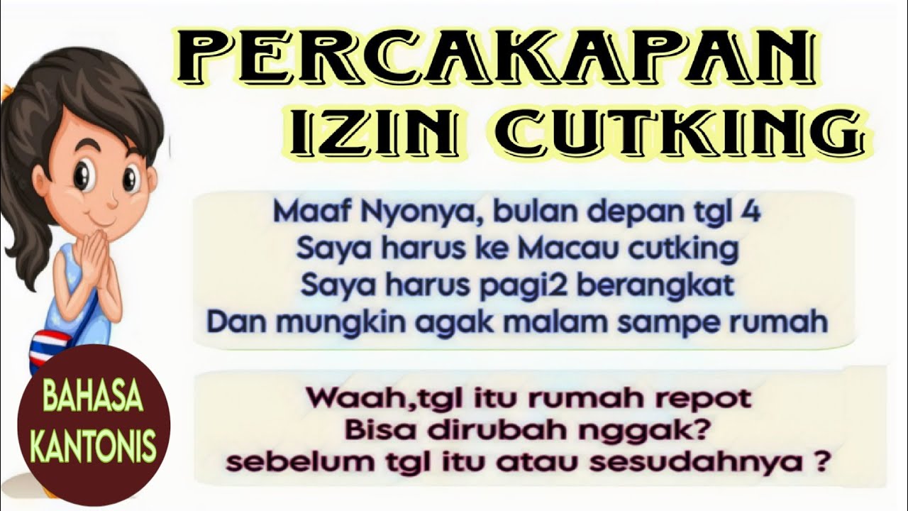 Video 234 # Belajar Bahasa Kantonis // CONTOH PERCAKAPAN IZIN CUTKING ...