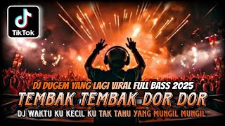 DJ DUGEM DISCOTIK YANG LAGI VIRAL NEW 2025 ⁉️ Dj Tembak Dor Dor Viral ‼️ DJ FUNKOT FULL BASS TERBARU