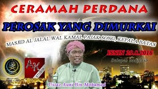 LIVE | 29.8.2016| PEROSAK YANG DIMURKAI- USTAZ AUNI MOHAMED