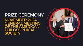 American Philosophical Society November 2024 Awards Ceremony