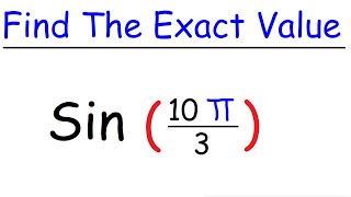 How To Find The Exact Values of Trig Functions