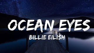 Billie Eilish - Ocean Eyes | Lyrics  (Official)
