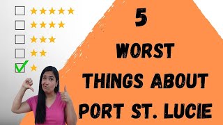 5 Worst Things About Port St. Lucie, FL | A List of Things That Affect YOU When Living in PSL