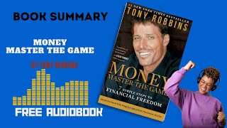 MONEY MASTER THE GAME (BY TONY ROBBINS) - BOOK SUMMARY