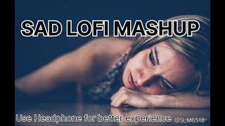SAD LOFI MASHUP| MOOD OFF LOFI SONG|| #lofi #sadsong