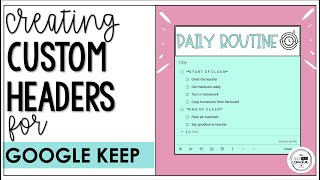 How To Create Custom Google Keep Headers