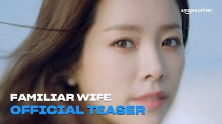 Familiar Wife | Official Teaser | Amazon Prime