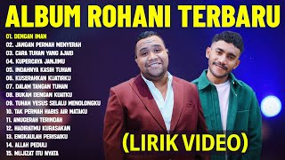 Lagu Rohani Kristen Andmesh Kamaleng & Yan Josua Full Album (Lirik Video) || Pilihan Terbaru 2024