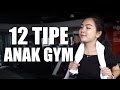 12 TIPE ANAK GYM