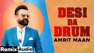 Desi Da Drum (Audio Remix) | Amrit Maan ft Dj Flow | Latest Punjabi Songs 2020 | Speed Records