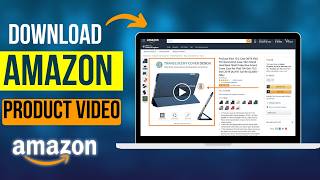 How to Download Amazon Product Video (2025)