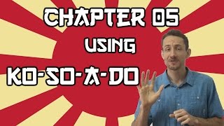 Learn Japanese From Some Guy - Chapter 5: Ko-So-A-Do