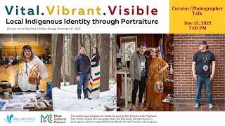 Curator/Photographer Talk: Vital.Vibrant.Visible: Local Indigenous Identity through Portraiture