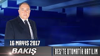 Bakış - 16 Mayıs 2017 (Erol Öztürkoğlu)