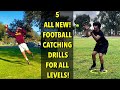 5 ALL NEW FOOTBALL CATCHING DRILLS FOR ALL LEVELS!