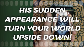 😱 His Sudden Appearance Will Turn Your World Upside Down 🙏✨