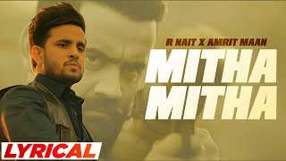 Mitha Mitha (Lyrical) | R Nait x Amrit Maan | Desi Crew | Latest Punjabi Song 2023 | Speed Records