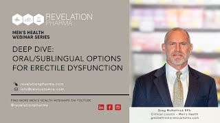 Oral/Sublingual Options for Erectile Dysfunction with Pharmacist Greg McKettrick