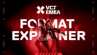 VCT EMEA 2023 format explained!
