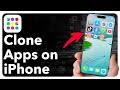 How To Clone Apps On iPhone