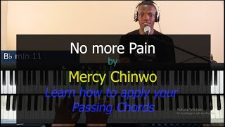 #23: No More Pain/Mercy Chinwo/ How to apply Passing Chords