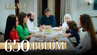 Emanet 650. Bölüm | Legacy Episode 650