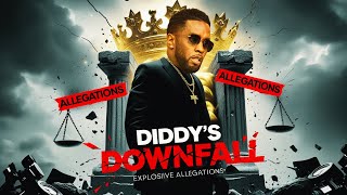 Diddys Downfall Inside the Explosive Allegations Rocking Hip Hop