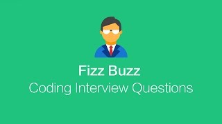 Fizz Buzz - Coding Interview Exercise