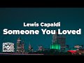 Lewis Capaldi - Someone You Loved (Lyrics)