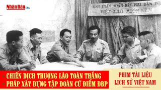 Chiến dịch Thượng Lào toàn thắng - Pháp xây dựng tập đoàn cứ điểm Điện Biên Phủ