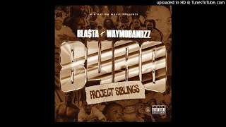 Bla$ta \u0026 WayMoBandzz |8400 Flow (Prod. HerbMadeThisBeat)