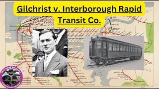 Gilchrist v. IRT Co. | Forgotten History Explained