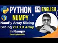 NumPy Array Slicing || Slicing in Numpy Arrays || Slicing 2 D 3 D Array In Numpy || Slicing Arrays